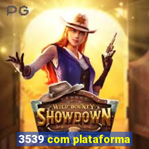 3539 com plataforma